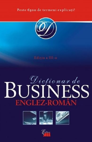 Cartea Dictionar de business englez-roman de Dictionar de business englez-roman