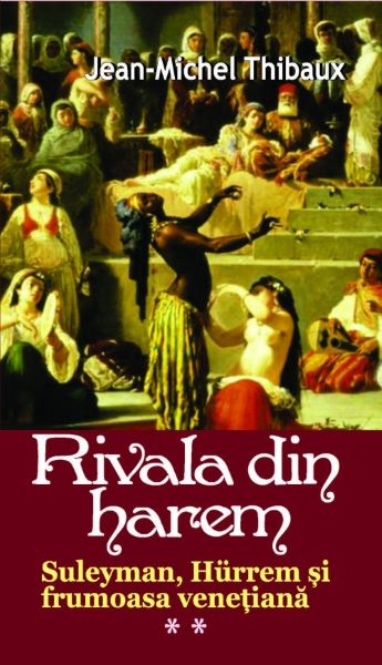 Cartea Rivala Din Harem 2 - Jean-Michel Thibaux de Au