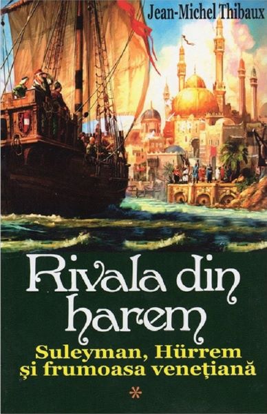Cartea Rivala din harem Vol.1 - Jean-Michel Thibaux de Au