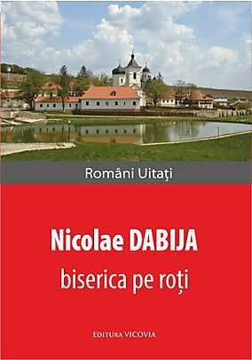 Cartea Biserica pe roti - Nicolae Dabija de Biserica pe roti - Nicolae Dabija