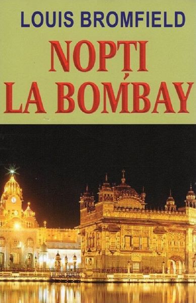Cartea Nopti la Bombay - Louis Bromfield de Louis Bromfield