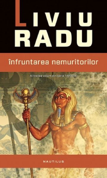 Cartea Infruntarea Nemuritorilor - Liviu Radu de Infruntarea Nemuritorilor - Liviu Radu