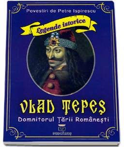 Cartea Vlad Tepes, domnitorul Tarii Romanesti - Petre Ispirescu de Vlad Tepes, domnitorul Tarii Romanesti - Petre Ispirescu
