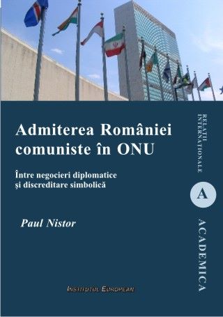 Cartea Admiterea Romaniei Comuniste In Onu - Paul Nistor de Au