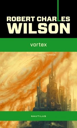 Cartea Vortex - Robert Charles Wilson de Robert Charles Wilson