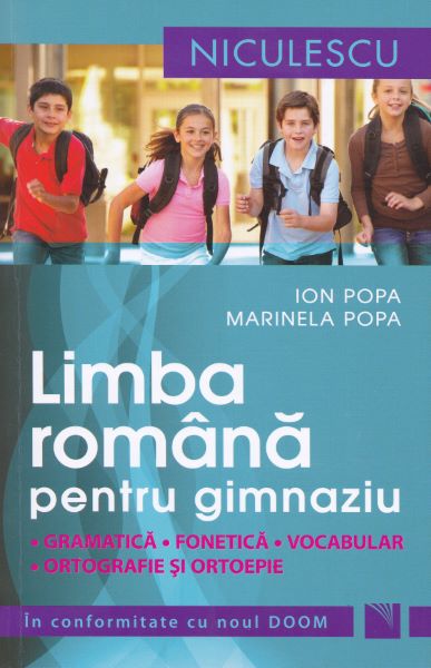 Cartea Limba romana pentru gimnaziu. Gramatica, fonetica, vocabular, ortografie - Ion Popa de Ion Popa
