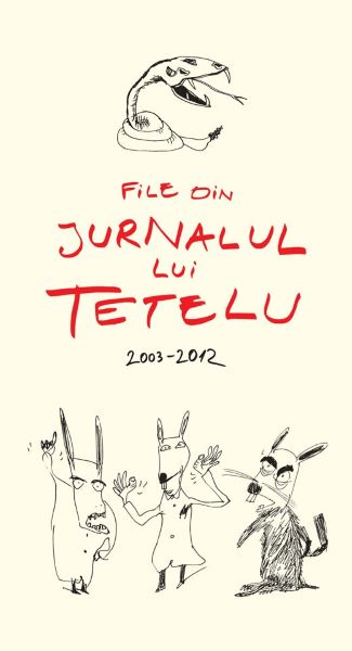 Cartea File din jurnalul lui Tetelu 2003-2012 - Dragos Musat de Dragos Musat
