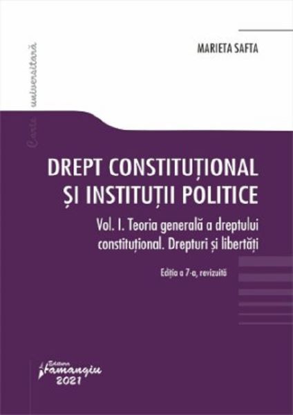 Cartea Drept constitutional si institutii politice Vol.1 Ed.7 - Marieta Safta de Marieta Safta