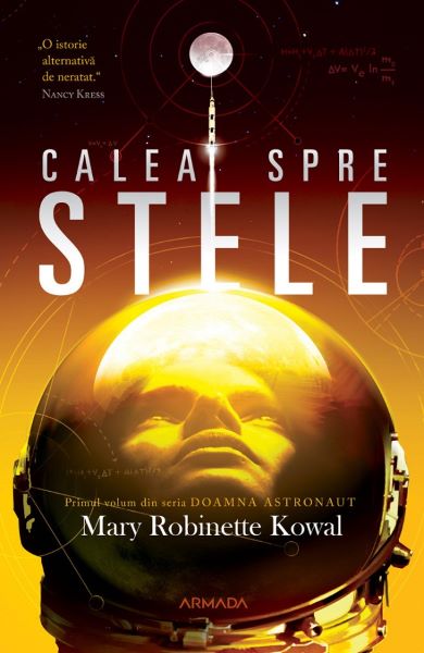 Cartea Calea spre stele. Seria Doamna astronaut. Vol.1 - Mary Robinette Kowal de Mary Robinette Kowal