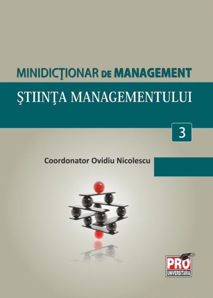 Cartea Minidictionar De Management 3: Stiinta Managementului - Ovidiu Nicolescu de Ovidiu Nicolescu
