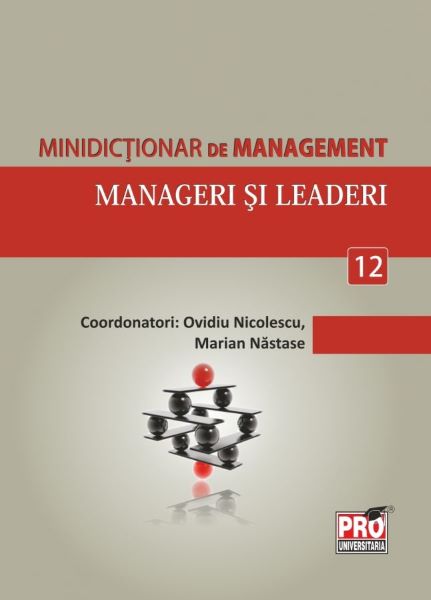 Cartea Minidictionar De Management 12: Manageri Si Leaderi - Ovidiu Nicolescu de Ovidiu Nicolescu