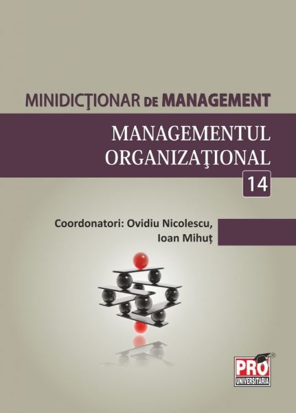 Cartea Minidictionar De Management 14: Managementul Organizational - Ovidiu Nicolescu de Ovidiu Nicolescu