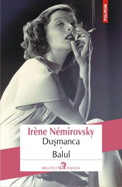 Cartea Dusmanca. Balul - Irene Nemirovsky de Dusmanca. Balul - Irene Nemirovsky