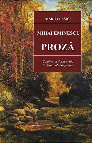 Cartea Proza Ed.2015 - Mihai Eminescu de Proza Ed.2015 - Mihai Eminescu