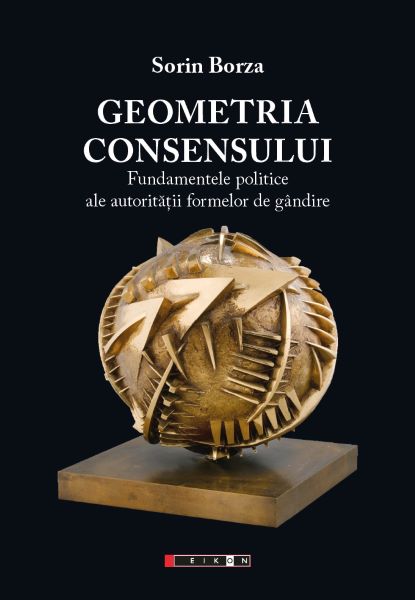 Cartea Geometria Consensului - Sorin Borza de Sorin Borza