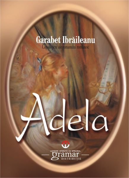 Cartea Adela Ed.2015 - Garabet Ibraileanu de Garabet Ibraileanu