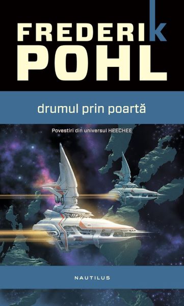 Cartea Drumul prin poarta - Frederik Pohl de Frederik Pohl