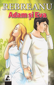 Cartea Adam si Eva - Liviu Rebreanu de Adam si Eva - Liviu Rebreanu