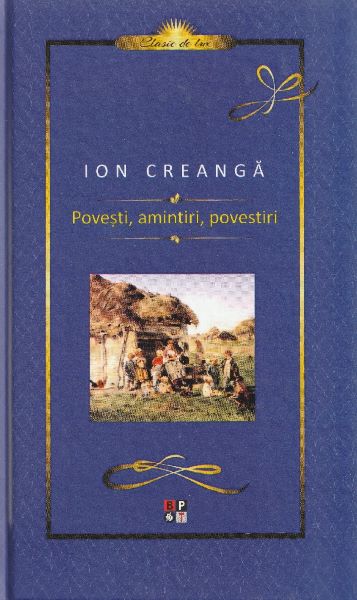 Cartea Povesti, Amintiri, Povestiri - Ion Creanga de Ion Creanga