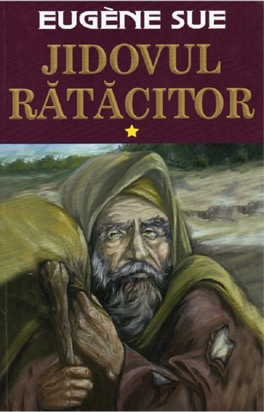 Cartea Jidovul ratacitor Vol.1 - Eugene Sue de Eugen