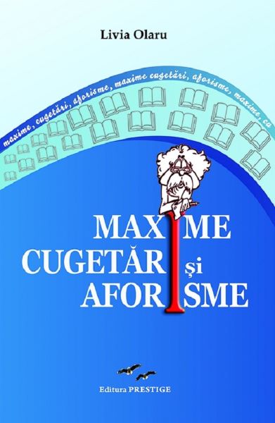 Cartea Maxime, cugetari si aforisme - Livia Olaru de Livia Olaru