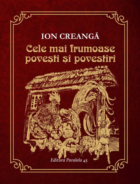 Cartea Cele mai frumoase povesti si povestiri - Ion Creanga de Cele mai frumoase povesti si povestiri - Ion Creanga