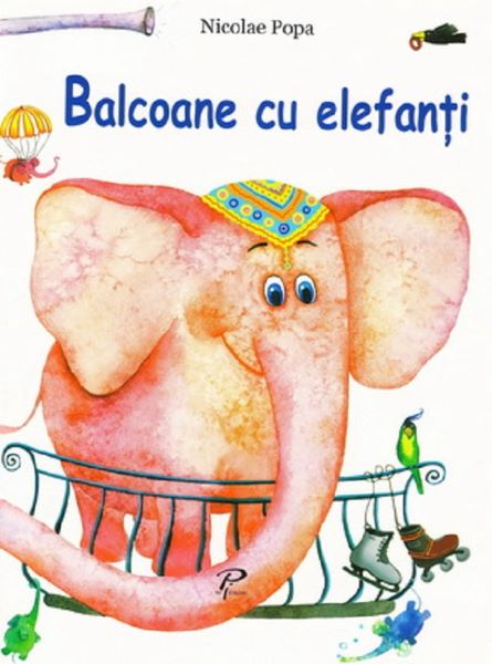 Cartea Balcoane cu elefanti - Nicolae Popa de Nicolae Popa