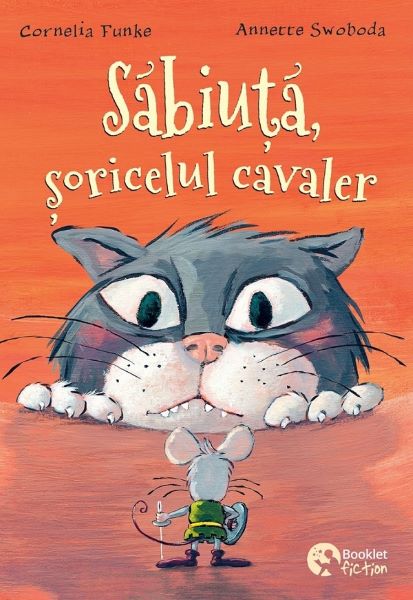 Cartea sabiuta, soricelul cavaler be64 - cornelia funke de Cornelia Funke