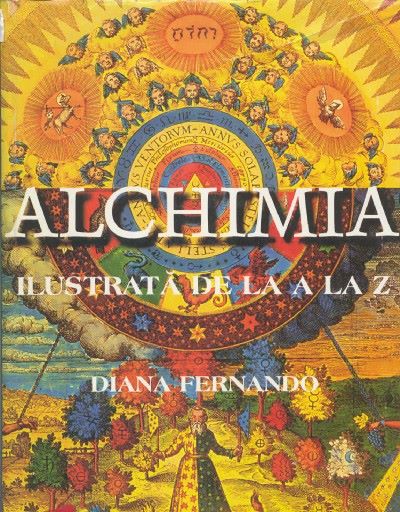 Cartea Alchimia Ilustrata De La A La Z - Diana Fernando de Alchimia Ilustrata De La A La Z - Diana Fernando