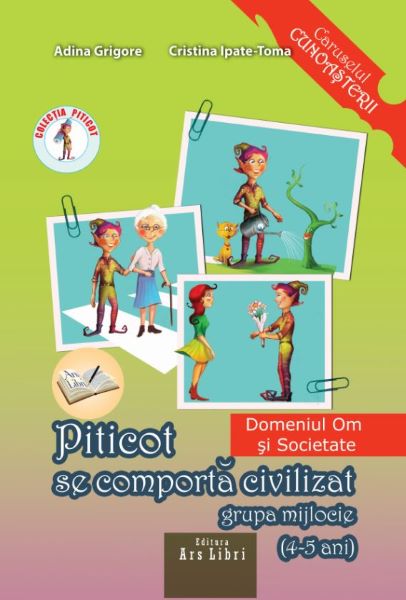 Cartea Piticot se comporta civilizat - Grupa Mijlocie - Adina Grigore, Cristina Ipate-Toma de Grig