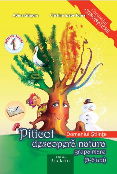 Cartea Piticot descopera natura - Grupa Mare 5-6 ani - Adina Grigore, Cristina Ipate-Toma de Grig