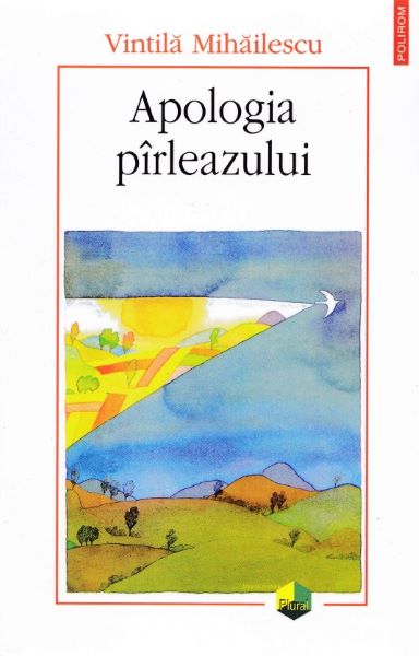 Cartea Apologia pirleazului - Vintila Mihailescu de Apologia pirleazului - Vintila Mihailescu