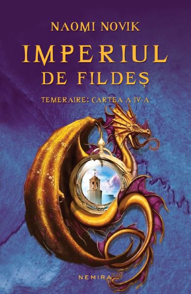 Cartea Imperiul de Fildes. Seria Temeraire. Vol.4 - Naomi Novik de Naomi Novik