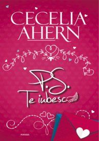 Cartea P.S. Te iubesc - Cecelia Ahern de Cecelia Ahern