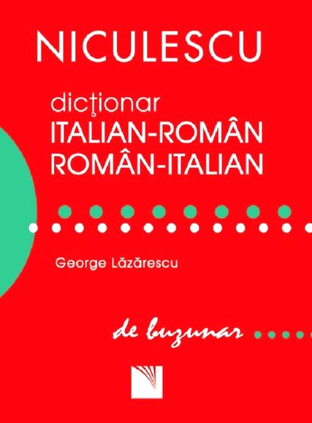 Cartea Dictionar italian-roman, roman-italian de buzunar - George Lazarescu de George Lazar