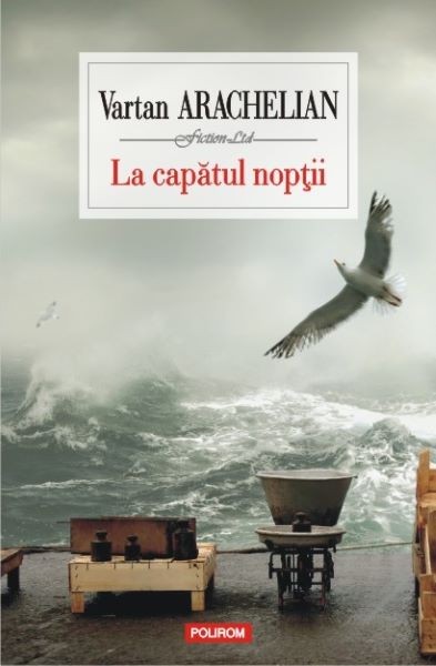 Cartea La capatul noptii - Vartan Arachelian de Vartan Arachelian