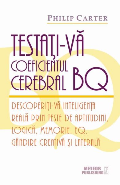 Cartea Testati-va coeficientul cerebral BQ - Philip Carter de Philip Carter