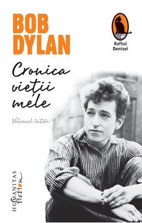 Cartea Cronica vietii mele - Bob Dylan de Cronica vietii mele - Bob Dylan