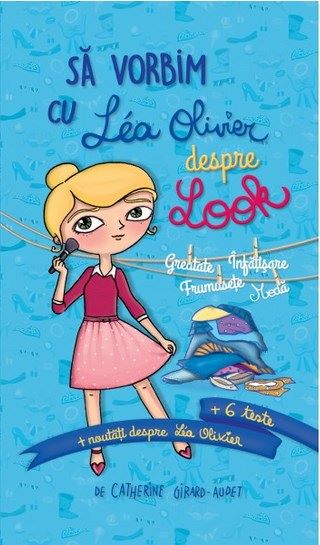 Cartea Sa vorbim cu Lea Olivier despre look - Catherine Girard-Audet de Sa vorbim cu Lea Olivier despre look - Catherine Girard-Audet
