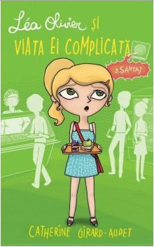 Cartea Lea Olivier si viata ei complicata - Catherine Girard-Audet de Lea Olivier si viata ei complicata - Catherine Girard-Audet