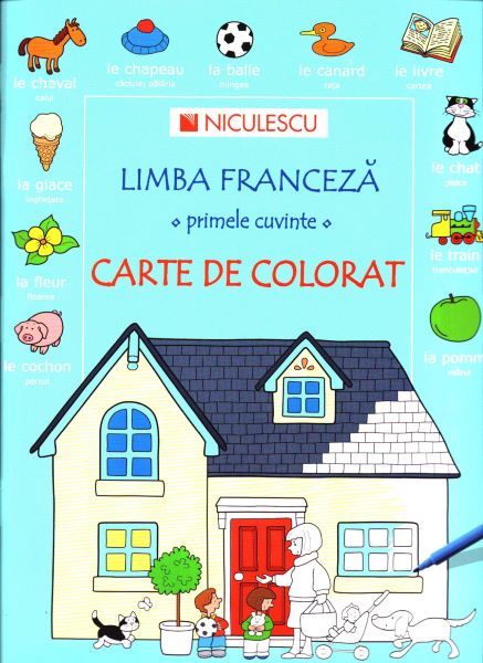Cartea Limba franceza. Primele cuvinte. Carte de colorat de Limba franceza. Primele cuvinte. Carte de colorat