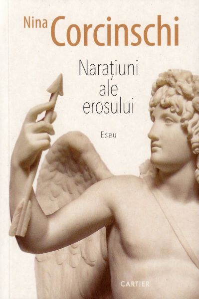 Cartea Naratiuni ale erosului - Nina Corcinschi de Naratiuni ale erosului - Nina Corcinschi