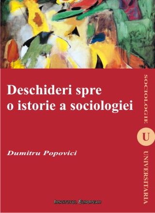 Cartea Deschideri spre o istorie a sociologiei - Dumitru Popovici de Deschideri spre o istorie a sociologiei - Dumitru Popovici
