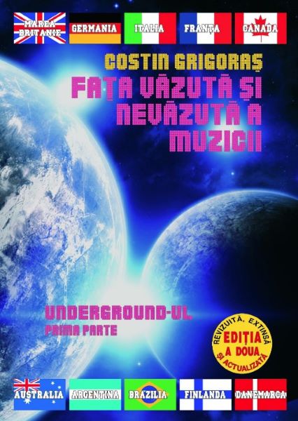 Cartea Fata vazuta si nevazuta a muzicii. Underground-ul prima parte - Costin Grigoras de Costin