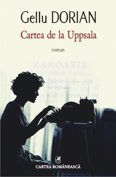 Cartea Cartea de la Uppsala - Gellu Dorian de Gellu Dorian