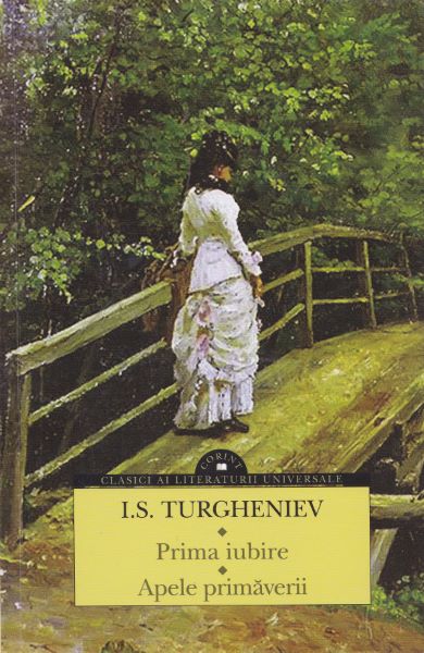 Cartea Prima iubire. Apele primaverii - I.S. Turgheniev de I.S. Turgheniev