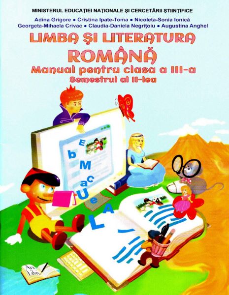 Cartea Limba si literatura romana - Clasa 3 - Semestrul 2 + CD - Adina Grigore de Adina Grigore