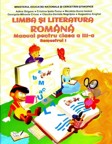 Cartea Limba si literatura romana - Clasa 3 - Semestrul 1 + CD - Adina Grigore de Adina Grigore