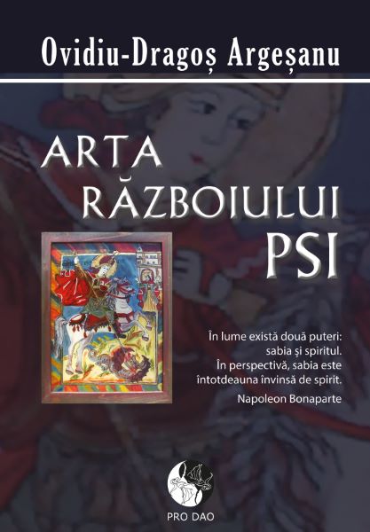 Cartea Arta Razboiului PSI - Ovidiu-Dragos Argesanu de Ovidiu-Dragos Argesanu