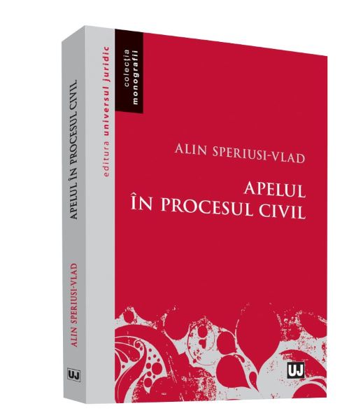 Cartea Apelul in procesul civil - Alin Speriusi-Vlad de Alin Speriusi-Vlad